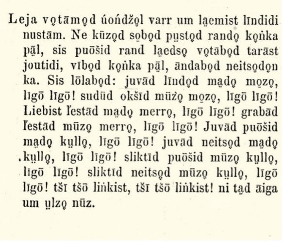 Lieldienu rītā agri ir jāiet modināt putnus. Tās egles tiek iespraustas jūrmalā kāpās, tad puiši, uz jūrmalu ejot, paņem no sētas vicas, aiznes uz kāpu, dod meitām arī. Tad dzied: labi putni mūsu zemē, līgo, līgo! Vilki, lāči citā zemē, līgo, līgo! Treknās butes mūsu jūrā, līgo, līgo! Švakās butes citā jūrā, līgo, līgo! Labie puiši mūsu ciemā, līgo, līgo! Labās meitas mūsu ciemā, līgo, līgo! Sliktie puiši citā ciemā, līgo, līgo! Sliktās meitas citā ciemā, līgo, līgo! Čīčō putni, čīčō putni, nu jums laiks ir augšā celties.